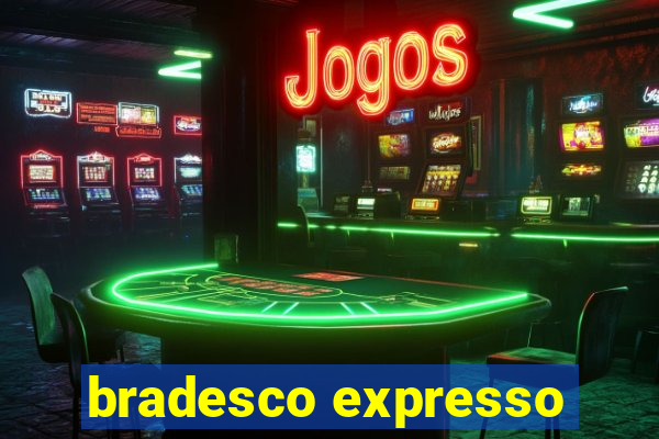 bradesco expresso